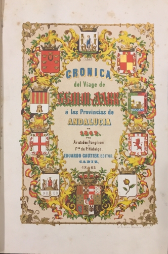 Portada de Cr�nica del Viaje de SS.MM y AA.RR � las Provincias de Andalucia en 1862 - Aristides Pongilioni y Fco. de P. Hidalgo