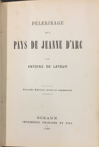 Portada de P�lerinage aux Pays de Jeanne D'Arc - Antoine de Latour