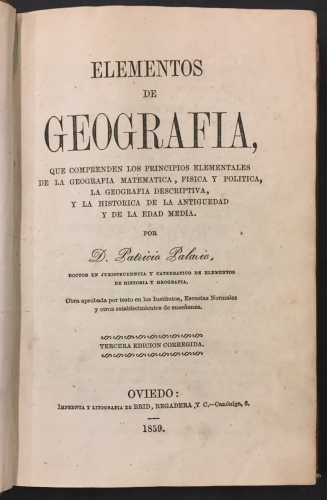 Portada de Elementos de Geograf�a, que comprenden los principios elementales de la geograf�a matem�tica, f�sica y pol�tica, la geograf�a descriptiva, y la hist�rica de la antiguedad y de la Edad Media - Patricio Palacio
