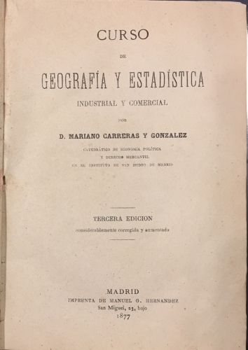 Portada de Curso de Geograf�a y Estad�stica Industrial y Comercial - Mariano Carreras y Gonzalez