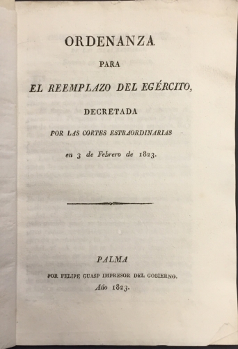 Portada de Ordenanza para el Reemplazo del Ej�rcito decretada por las Cortes Extraordinarias en 3 de Febrero de 1823