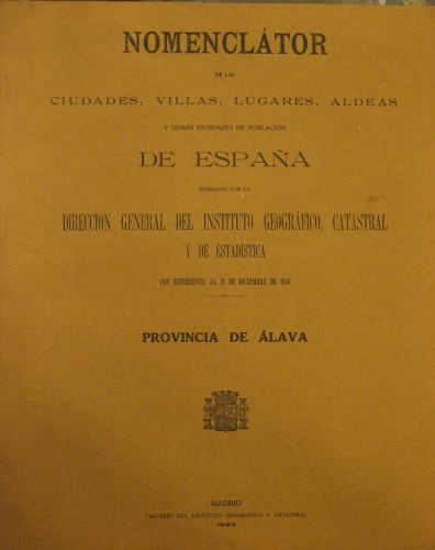 Portada de Nomencl�tor de las Ciudades, Villas, Lugares, Aldeas y dem�s entidades de poblaci�n de Espa�a formado por la Direcci�n General del Instituto Geogr�fico, Catastral y de Estad�stica con referencia al 31 de Diciembre de 1930. Provincia de �lava