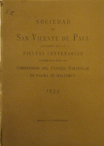 Portada de Sociedad de San Vicente de Paul. Recuerdo de las Fiestas Centenarias celebradas por las Conferencias del Consejo Particular de Palma de Mallorca