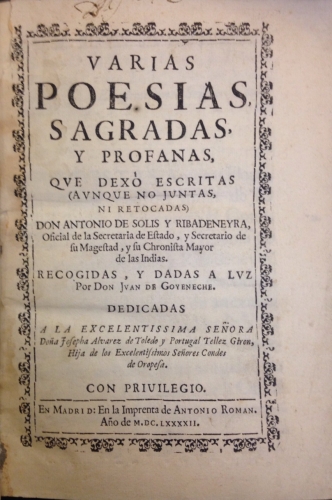 Portada de Varias Poes�as, Sagradas y Profanas, que dex� escritas (aunque no juntas ni retocadas) Don Antonio de Sol�s y Ribadeneyra..recogidas y dadas a luz por Don Juan de Goyeneche - Antonio de Solis y Ribadeneyra