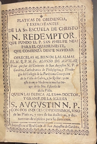 Portada de Platicas de obediencia, y exercitantes de la Sta. Escuela de Christo N. Redemptor que fundo el P. San Phelipe Neri para el Quadrimeste que comienza desde Navidad - Fr. Alonso de Aguilar