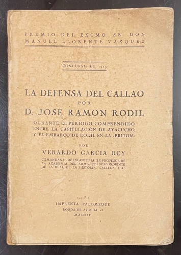 Portada de La Defensa del Callao por D. Jos� Ram�n Rodil durante el periodo comprendido entre la Capitulaci�n del Ayacucho y el Embarco de Rodin en la Briton - Verardo Garc�a Rey