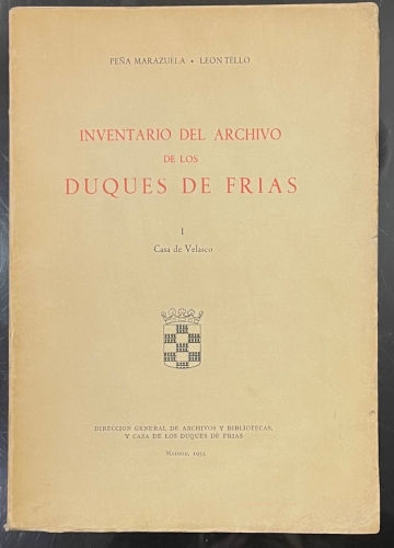 Portada de Inventario del Archivo de los Duques de Fr�as. I. Casa de Velasco - Pe�a Marazuela. Le�n Tello