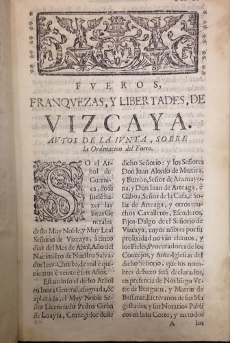 Portada de Fueros, Franquezas, Libertades, buenos usos y costumbres del muy Noble y muy Leal Se�or�o de Vizcaya / Real Provisi�n de los Se�ores del Consejo en que se manda a la Diputaci�n General del Se�or�o de Vizcaya.../ Reglamento Se�or�o de Vizcaya
