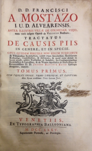 Portada de Tractatus de Causis Piis, in Genere et in Specie - Francisco A Mostazo, J.U. D. Alvearensis, antea illustris Villae de Colmenar Viejo, Oppidi de Vallecas