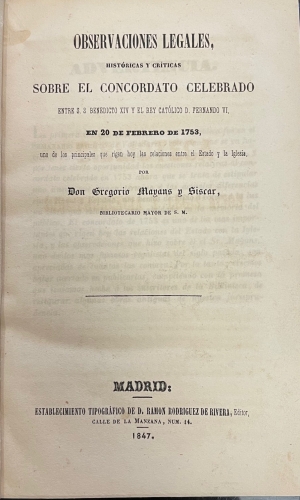 Portada de Observaciones Legales, Hist�ricas y Cr�ticas sobre el Concordato celebrado entre S. S. Benedicto XIV y el Rey Cat�lico D. Fernando VI, en 20 de Febrero de 1753 - Gregorio Mayans y Siscar