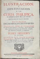 Portada de libro Ilustraci�n y Continuaci�n a la Curia Philipica y Correcci�n de las...