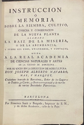 Portada de Instrucci�n o Memoria sobre la Siembra, Cultivo, Cosecha y Conservaci�n de la Nueva planta llamada la Raiz de la Miseria o de la Abundancia, y sobre sus usos, utilidades y ventajas - Joseph Alberto Navarro, Mas y Marquet