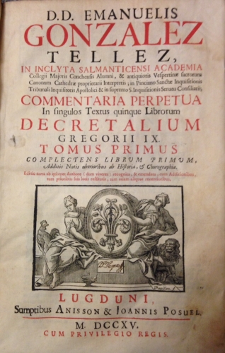Portada de Commentaria Perpetua in singulos textus quinque librorum Decretalium Gregorii IX - Emanuelis Gonzalez Tellez