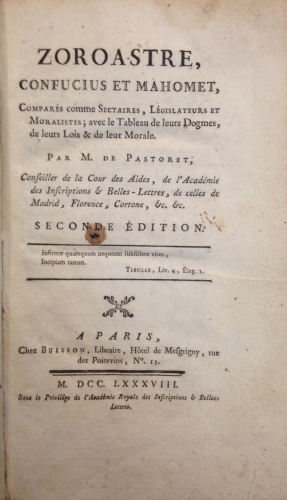 Portada de Zoroastre, Confucius et Mahomet, compar�s comme sectaires, l�gislateurs et moralistes, avec le tableau de leurs dogmes, de leurs Lois & de leur Morale - M. de Pastoret