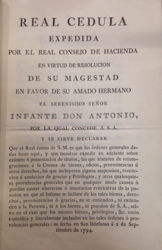 Portada de Real Cedula expedida por el Real Consejo de Hacienda en virtud de resoluci�n de Su Magestad en favor de su amado hermano el Seren�simo Se�or Infante Don Antonio