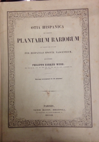 Portada de Otia Hispanica seu delectus Plantarum Rariorum aut nondum rite notarum per Hispanias Sponte Nascentium - Philippo Barker Webb