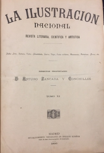 Portada de La Ilustraci�n Nacional. Revista literaria, cient�fica y art�stica. Tomo XI. A�o 1893 - Arturo Zancada y Conchillos, Director