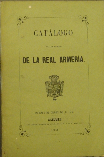 Portada de Cat�logo De Los Objetos De La Real Armer�a