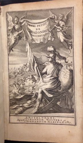 Portada de De Amazonibus Dissertatio, qu� an ver� extiterint, necne, variis ultro citroque conjecturis & argumentis disputatur. Multa etiam ad eam gentem pertinentia, ex antiquis monumentis eruuntur atque illustrantur. - Pierre Petit