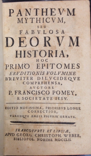 Portada de Pantheum Mythicum, seu Fabulosa Deorum Historia, hoc Primo Epitomes eruditionis volumine breviter dilucide que comprehensa - Francisco Pomey