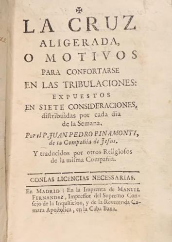 Portada de La Cruz Aligerada, � Motivos para confortarse en las tribulaciones: expuestos en siete consideraciones, distribuidas por cada d�a de la semana - Juan Pedro Pinamonti