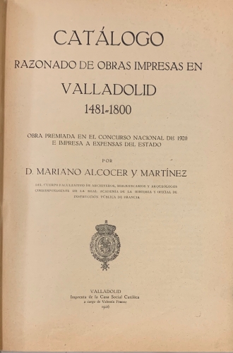 Portada de Cat�logo Razonado de Obras Impresas en Valladolid 1481-1800 - Mariano Alcocer y Mart�nez