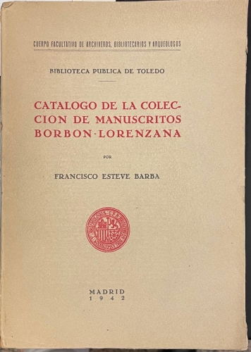Portada de Cat�logo de la Colecci�n de Manuscritos Borbon-Lorenzana - Francisco Esteve Barba