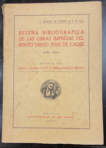 Portada de Rese�a Bibliogr�fica de las Obras Impresas del Beato Diego Jos� de C�diz (1743-1801) - Serafin de Ausejo