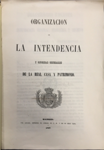 Portada de Organizaci�n de La Intendencia y Oficinas Generales de la Real Casa y Patrimonio