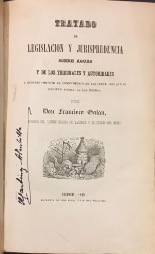 Portada de Tratado de Legislaci�n y Jurisprudencia sobre Aguas y de los Tribunales y Autoridades/ Ensayo sobre la Legislaci�n de Aguas  - Francisco Gal�n / Toribio de Areitio