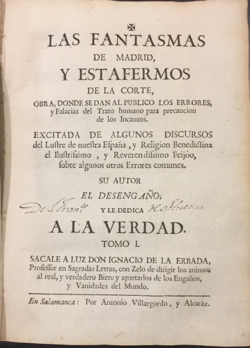 Portada de Las Fantasmas de Madrid y Estafermos de la Corte, obra donde se dan al p�blico los errores, y falacias del Trato Humano para precauci�n de los Incautos. Tomo I - Ignacio de la Erbada