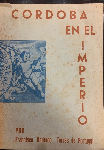 Portada de C�rdoba en el Imperio (Siglo XVI) - Francisco Barbudo y Torres de Portugal.