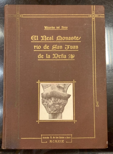 Portada de El Real Monasterio de San Juan de la Pe�a - Ricardo del Arco