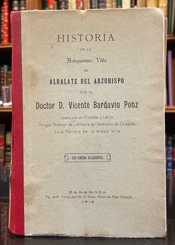 Portada de Historia de la Antiqu�sima Villa de Albalate del Arzobispo - Vicente Bardav�u Ponz
