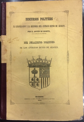 Portada de Discursos Pol�ticos sobre la Legislaci�n y la Historia del Antiguo Reino de Arag�n - Javier de Quinto