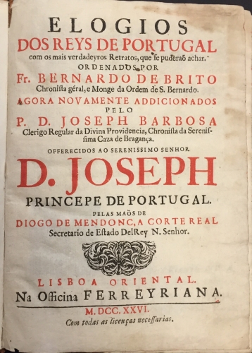 Portada de Elogios Dos Reys de Portugal com os mais verdadeyros Retratos que se puderao achar - Bernardo de Brito. Joseph Barbosa