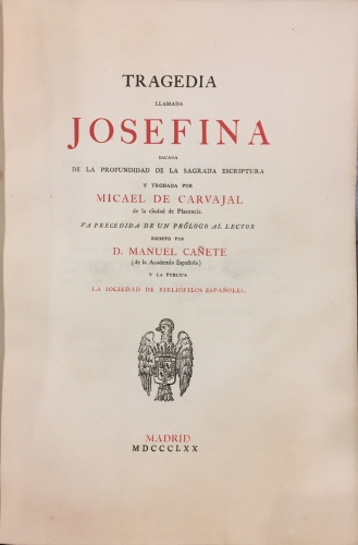 Portada de Tragedia llamada Josefina sacada de la profundidad de la Sagrada Escritura/ Historia de Enrique Fi de Oliva, Rey de Jerusalem, Emperador de Constantinopla - Micael de Carbajal