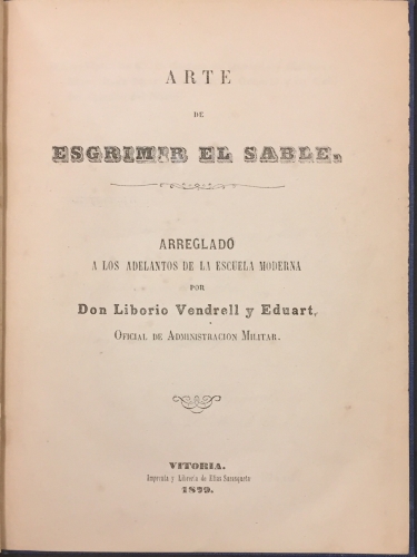 Portada de Arte de Esgrimir el Sable. Arreglado a los adelantos de la escuela moderna - Liborio Vendrell y Eduart