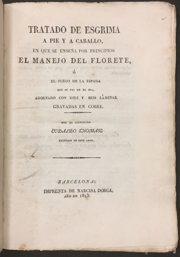 Portada de Tratado de Esgrima a Pie y a Caballo, en que se ense�a por principios el Manejo del Florete � el Juego de la Espada que se usa en el d�a - Eudaldo Thomase