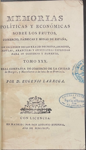 Portada de Memorias Pol�ticas y Econ�micas sobre los frutos, comercio, f�bricas y minas de Espa�a. Tomo XXX. Real Compa��a de Comercio de la Ciudad de Burgos y Manufacturas de lana de su Provincia - Eugenio Larruga