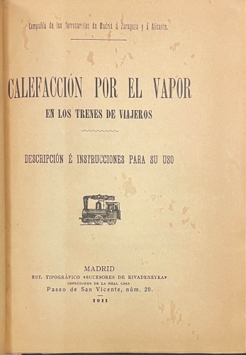Portada de Calefacci�n por el Vapor en los Trenes de Viajeros. Descripci�n � Instrucciones para su uso - Compa��a de los ferrocarriles de Madrid � Zaragoza y � Alicante