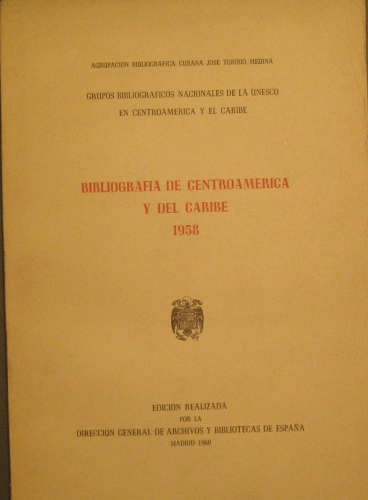 Portada de Bibliograf�a De Centroam�rica y Del Caribe 1958 - Agrupaci�n Bibliogr�fica Cubana Jose Toribio Medina