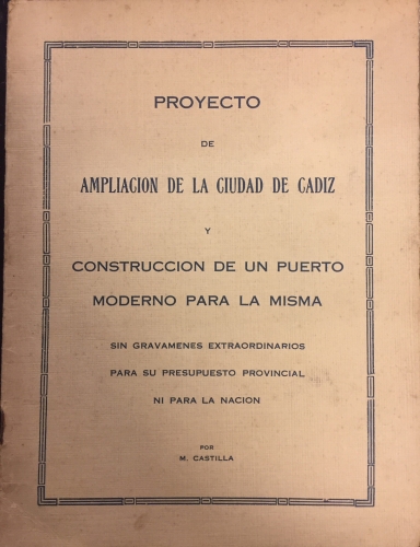 Portada de Proyecto de Ampliaci�n de la Ciudad de Cadiz y Construcci�n de un Puerto moderno para la misma - M. Castilla