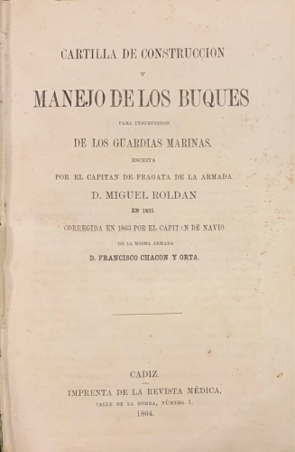 Portada de Cartilla de Construcci�n y Manejo de los Buques para instrucci�n de los Guardias Marinas - Miguel Roldan