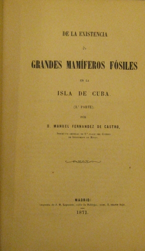 Portada de De La Existencia De Grandes Mam�feros F�siles En La Isla De Cuba. 2� Parte - D. Manuel Fernandez De Castro