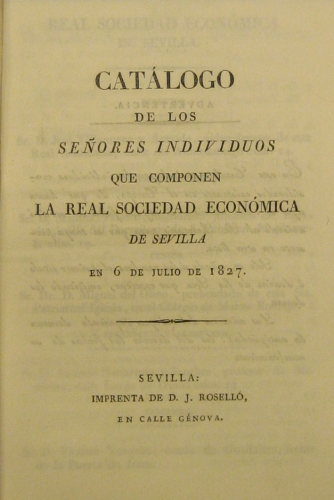 Portada de Cat�logo De los Se�ores Individuos que Componen La Real Sociedad Econ�mica De Sevilla En 6 De Julio De 1827