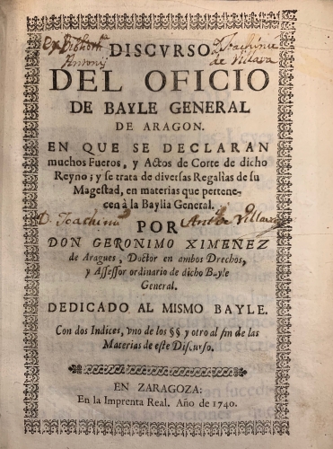 Portada de Discurso del Oficio de Bayle General de Arag�n. En que se declaran muchos fueros y actos de Corte de dicho Reyno y se trata de diversas regalias de su Magestad en materias que pertenecen a la Baylia General - Geronimo Ximenez de Aragues
