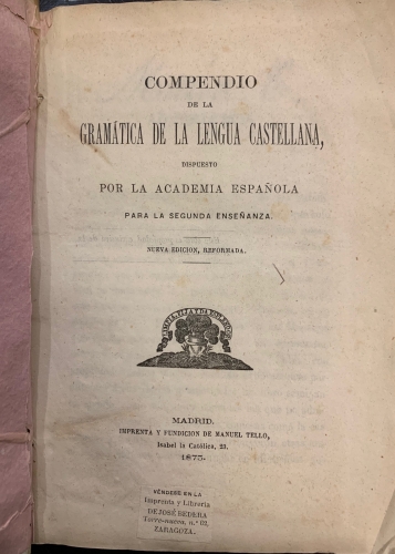 Portada de Compendio de la Gramatica de la Lengua Castellana dispuesto por la Real Academia para la Segunda Ense�anza - Real Academia