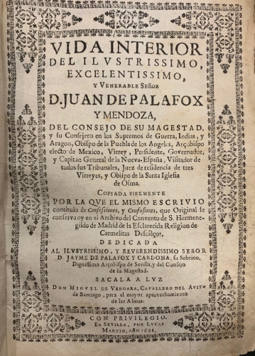 Portada de Vida Interior del Ilustrisimo, Excelentissimo y Venerable Se�or D. Juan de Palafox y Mendoza - Juan de Palafox y Mendoza