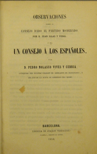 Portada de Observaciones Sobre El consejo Dado al Partido Moderado Por D. Juan Illas y Vidal: � Sea Un Consejo � los Espa�oles, Por D. Pedro Nolasco Vives y cebri� - Juan Illas y Vidal. Pedro Nolasco Vives y Cebri�